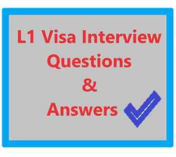 L1 Visa Interview Questions And Answers 2022
