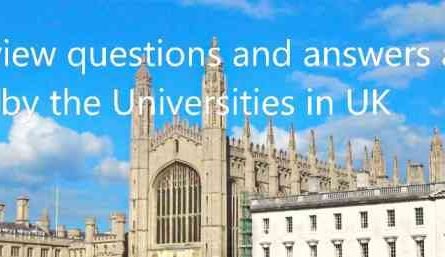Interview questions and answers asked by the Universities in UK